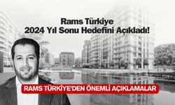 RAMS Türkiye, 2024 Yıl Sonu Hedefini Açıkladı!