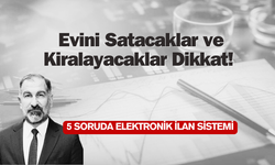 Evini Satacaklar ve Kiralayacaklar Dikkat!