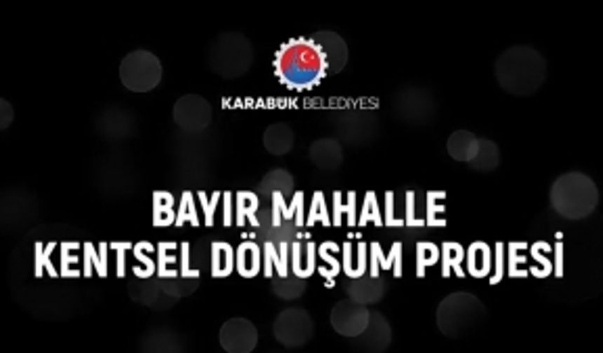 Karabük Bayır Mahalle kentsel dönüşüm!