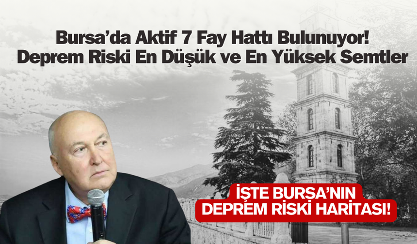 Bursa'da Fay Hattı Nereden Geçiyor? Bursa Deprem Risk Haritası