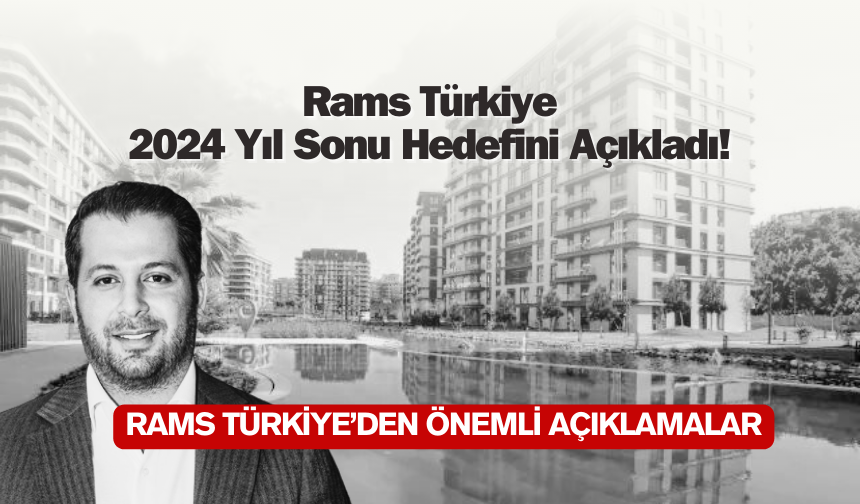 RAMS Türkiye, 2024 Yıl Sonu Hedefini Açıkladı!